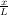 x-
L