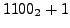 $\displaystyle 1100_2 + 1$