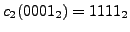 $c_2(0001_2) = 1111_2$