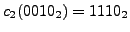 $c_2(0010_2) = 1110_2$