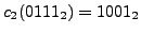 $c_2(0111_2) = 1001_2$