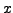 $x$