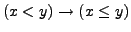 $(x < y) \rightarrow (x \le y)$