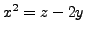 $x^2 = z - 2y$