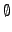 $\emptyset$
