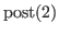 % latex2html id marker 1946
$ \rm {post(\ref{constassign1:y2})}$