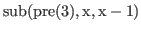 % latex2html id marker 2213
$\displaystyle \rm {sub(\rm {pre(\ref{while1:step})},x,x - 1)}$