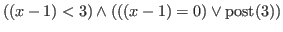 % latex2html id marker 2217
$\displaystyle ((x-1) < 3) \wedge (((x-1) = 0) \vee \rm {post(\ref{while1:step})})$