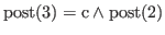 % latex2html id marker 2272
$ \rm {post(\ref{repeat:until})} = c \wedge \rm {post(\ref{repeat:step})}$