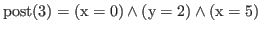 % latex2html id marker 1962
$ \rm {post(\ref{constassign1:x5})} = (x = 0) \wedge (y = 2) \wedge (x = 5)$