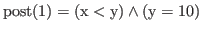$ \rm {post(1)} = (x < y) \wedge (y = 10)$