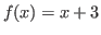 $ f(x) = x + 3$