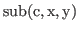 $ \rm {sub(c,x,y)}$