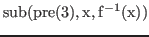 % latex2html id marker 2075
$\displaystyle \rm {sub(\rm {pre(\ref{selfassign1:xp3})},x,f^{-1}(x))}$