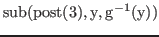 % latex2html id marker 2100
$\displaystyle \rm {sub(\rm {post(\ref{selfassign1:xp3})},y,g^{-1}(y))}$