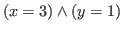 $\displaystyle (x = 3) \wedge (y = 1)$