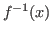 $ f^{-1}(x)$