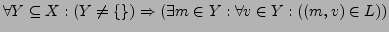 $ \forall Y \subseteq X: (Y \ne \{\}) \Rightarrow (\exists m \in Y: \forall v \in Y: ((m, v) \in L))$