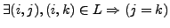 $ \exists (i, j), (i, k) \in L \Rightarrow (j = k)$