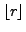 $ \lfloor r \rfloor$