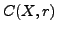 $ C(X,r)$