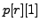 $ p[r][1]$