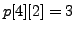 $ p[4][2] = 3$